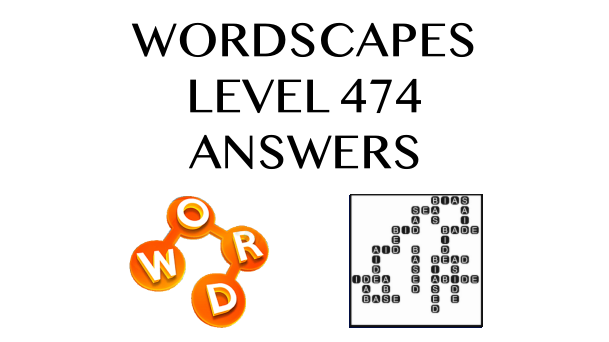 Wordscapes Level 474 Answers