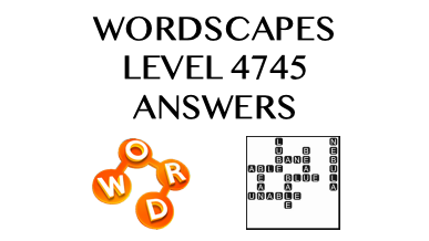 Wordscapes Level 4745 Answers