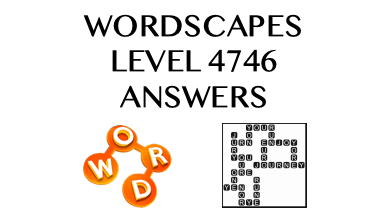 Wordscapes Level 4746 Answers