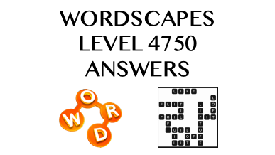 Wordscapes Level 4750 Answers