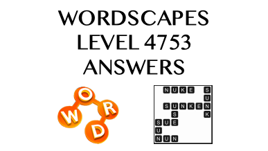 Wordscapes Level 4753 Answers