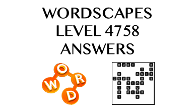 Wordscapes Level 4758 Answers