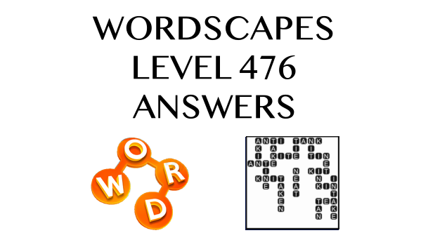 Wordscapes Level 476 Answers