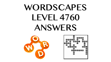 Wordscapes Level 4760 Answers