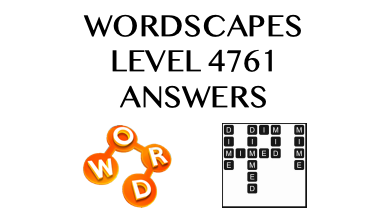 Wordscapes Level 4761 Answers