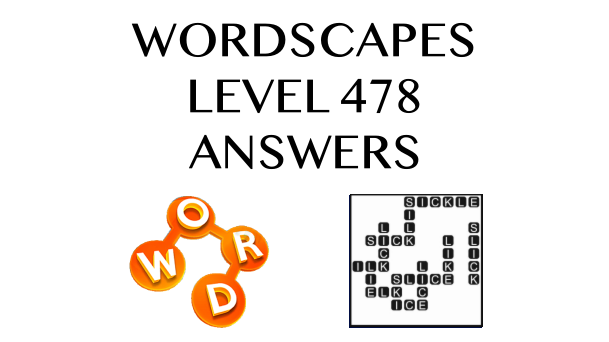 Wordscapes Level 478 Answers