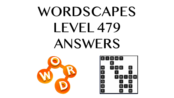 Wordscapes Level 479 Answers