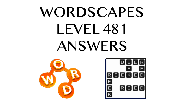 Wordscapes Level 481 Answers