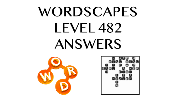 Wordscapes Level 482 Answers