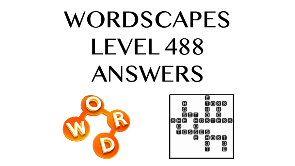 Wordscapes Level 488 Answers