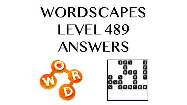 Wordscapes Level 489 Answers