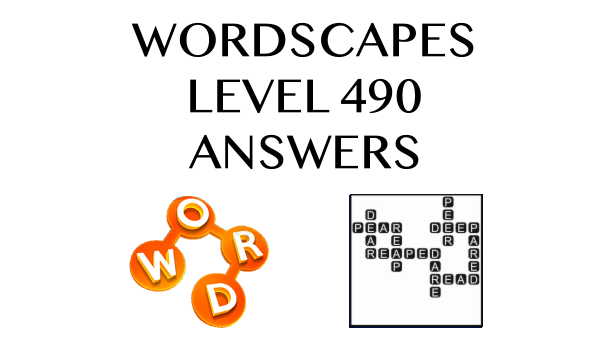 Wordscapes Level 490 Answers