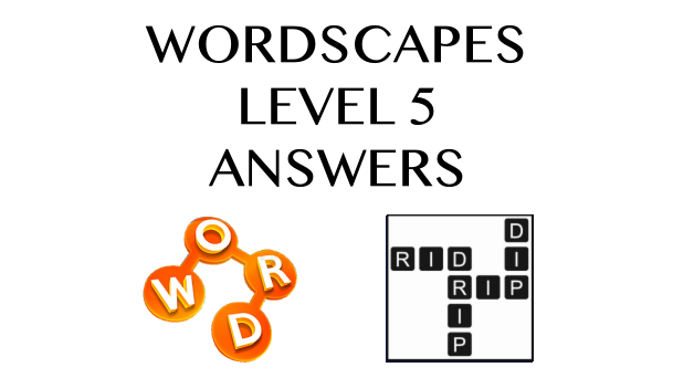 Wordscapes Level 5 Answers