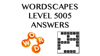 Wordscapes Level 5005 Answers