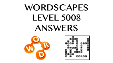 Wordscapes Level 5008 Answers