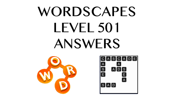 Wordscapes Level 501 Answers