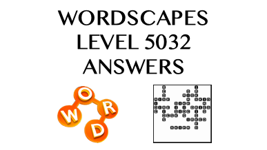 Wordscapes Level 5032 Answers