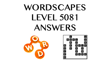 Wordscapes Level 5081 Answers