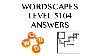 Wordscapes Level 5104 Answers