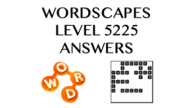 Wordscapes Level 5225 Answers