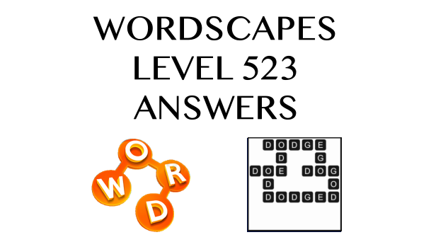 Wordscapes Level 523 Answers