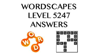 Wordscapes Level 5247 Answers