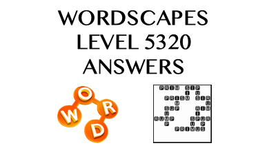 Wordscapes Level 5320 Answers