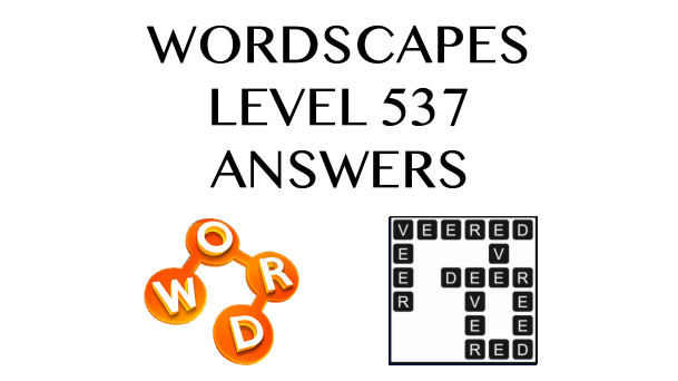 Wordscapes Level 537 Answers