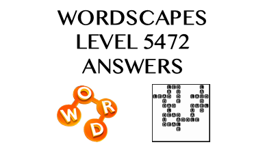Wordscapes Level 5472 Answers