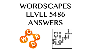 Wordscapes Level 5486 Answers