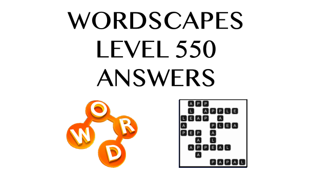 Wordscapes Level 550 Answers