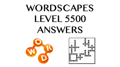 Wordscapes Level 5500 Answers