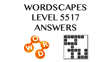Wordscapes Level 5517 Answers