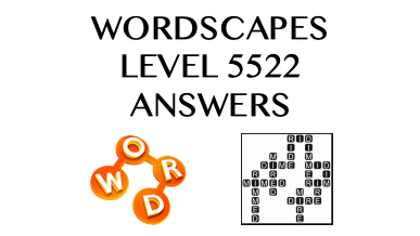 Wordscapes Level 5522 Answers
