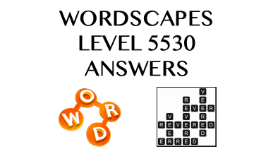 Wordscapes Level 5530 Answers