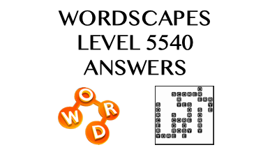 Wordscapes Level 5540 Answers