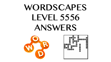 Wordscapes Level 5556 Answers