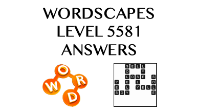Wordscapes Level 5581 Answers