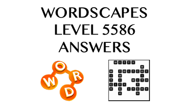 Wordscapes Level 5586 Answers