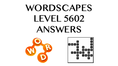 Wordscapes Level 5602 Answers