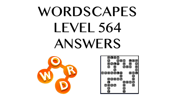 Wordscapes Level 564 Answers