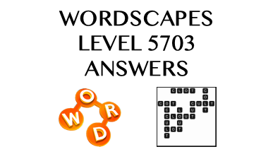 Wordscapes Level 5703 Answers