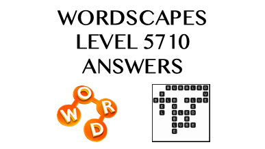 Wordscapes Level 5710 Answers