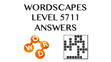 Wordscapes Level 5711 Answers