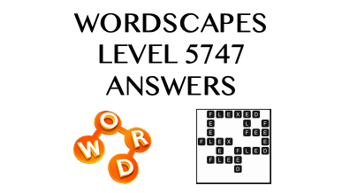Wordscapes Level 5747 Answers