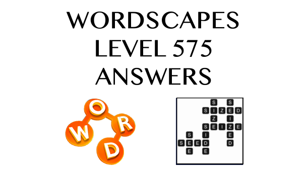 Wordscapes Level 575 Answers
