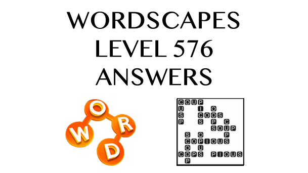 Wordscapes Level 576 Answers