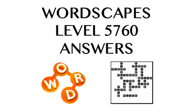 Wordscapes Level 5760 Answers