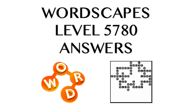 Wordscapes Level 5780 Answers