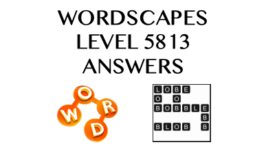 Wordscapes Level 5813 Answers